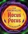The Unofficial Hocus Pocus Cookbook - Bridget Thoreson - 9781646042418
