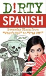 Dirty Spanish - Juan Caballero - 9781646042791