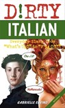 Dirty Italian - Gabrielle Euvino - 9781646042821