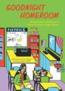 Goodnight Homeroom: All the Advice I Wish I Got Before Going to High School - Samuel Kaplan - 9781646044559