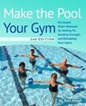 Make the Pool Your Gym, 2nd Edition - Karl Knopf - 9781646045075