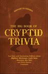 The Big Book of Cryptid Trivia - Bernadette Johnson - 9781646045082