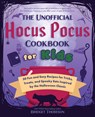 The Unofficial Hocus Pocus Cookbook for Kids - Bridget Thoreson - 9781646045457