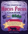 The Unofficial Hocus Pocus Cookbook for Kids - Bridget Thoreson - 9781646045662