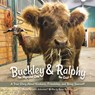Buckley the Highland Cow and Ralphy the Goat - Renee M. Rutledge - 9781646045891