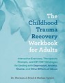 The Childhood Trauma Recovery Workbook for Adults - Norman J. Fried ; Nathan Spiteri - 9781646046256