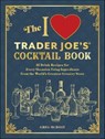 The I Love Trader Joe's® Cocktail Book - Greg McBoat - 9781646047031
