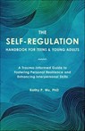 The Self-Regulation Handbook for Teens and Young Adults - Kathy Wu - 9781646047666