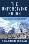 The Unforgiving Hours - Shannon Hogan - 9781646047796