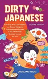 Dirty Japanese: Second Edition - Onomappu Hitoki - 9781646047901