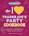 The I Love Trader Joe's Party Cookbook: 15th Anniversary Edition - Cherie Mercer Twohy - 9781646048076
