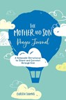 Mother and Son Prayer Journal - Christie Thomas - 9781646048335