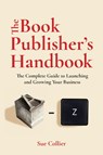 The Book Publisher's Handbook - Sue Collier - 9781646048380