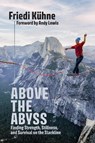Above the Abyss - Friedi Kuhne - 9781646048601