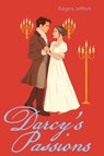 Darcy's Passions - Regina Jeffers - 9781646049004