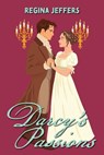 Darcy's Passions - Regina Jeffers - 9781646049011
