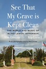 See That My Grave is Kept Clean - Alan Govenar ; Kip Lornell - 9781646053124