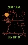 Short War - Lily Meyer - 9781646053155