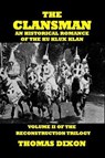 The Clansman - DIXON,  Thomas - 9781646065820