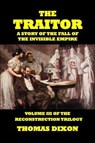 The Traitor-A Story of the Fall of the Invisible Empire - DIXON,  Thomas - 9781646066728