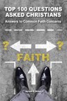 Top 100 Questions Asked Christians - Nelson P Miller - 9781646069149