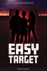 Easy Target - Tim Shoemaker - 9781646070190