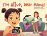 I'm Alive, Dear Mama! - Jennifer Wilder Morgan - 9781646071463