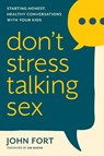 Don't Stress Talking Sex - John Fort ; Jim Burns - 9781646071470