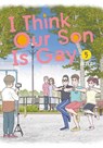 I Think Our Son Is Gay 05 - Okura - 9781646092574