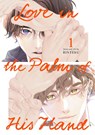 Love in the Palm of His Hand 01 - Rinteku - 9781646093649