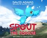 Spout the Dragon Becomes a Firefighter - David Adams - 9781646108589