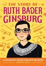 The Story of Ruth Bader Ginsburg: An Inspiring Biography for Young Readers - Susan B. Katz - 9781646110117