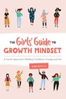 The Girls' Guide to Growth Mindset - Kendra Coates - 9781646110568