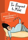Too Pregnant to Move - Conz Preti - 9781646110711