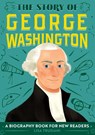The Story of George Washington - Lisa Trusiani - 9781646111152