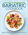 The Easy 5-Ingredient Bariatric Cookbook - Megan Wolf - 9781646115730
