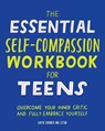 The Essential Self Compassion Workbook for Teens - Katie Krimer - 9781646117772
