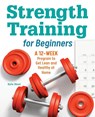 Strength Training for Beginners - Kyle Hunt - 9781646117826