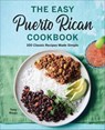 The Easy Puerto Rican Cookbook - Tony Rican - 9781646118045