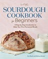 Sourdough Cookbook for Beginners - Eric Rusch ; Melissa Johnson - 9781646118106