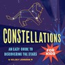 Constellations for Kids - Kelsey Johnson - 9781646119684