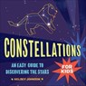 Constellations for Kids - Kelsey Johnson - 9781646119691