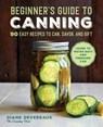 Beginner's Guide to Canning - Diane Devereaux - 9781646119813