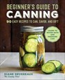Beginner's Guide to Canning - Diane Devereaux - 9781646119820