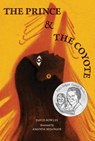 The Prince and the Coyote - David Bowles - 9781646141777