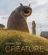Creature: Paintings, Drawings, and Reflections - Shaun Tan - 9781646142002