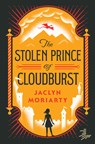 The Stolen Prince of Cloudburst - Jaclyn Moriarty - 9781646142071