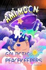 Ami Moon and the Galactic Peacekeepers - Frances Lee - 9781646145799