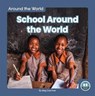 School Around the World - Meg Gaertner - 9781646192212
