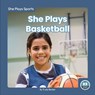 She Plays Basketball - Trudy Becker - 9781646197408